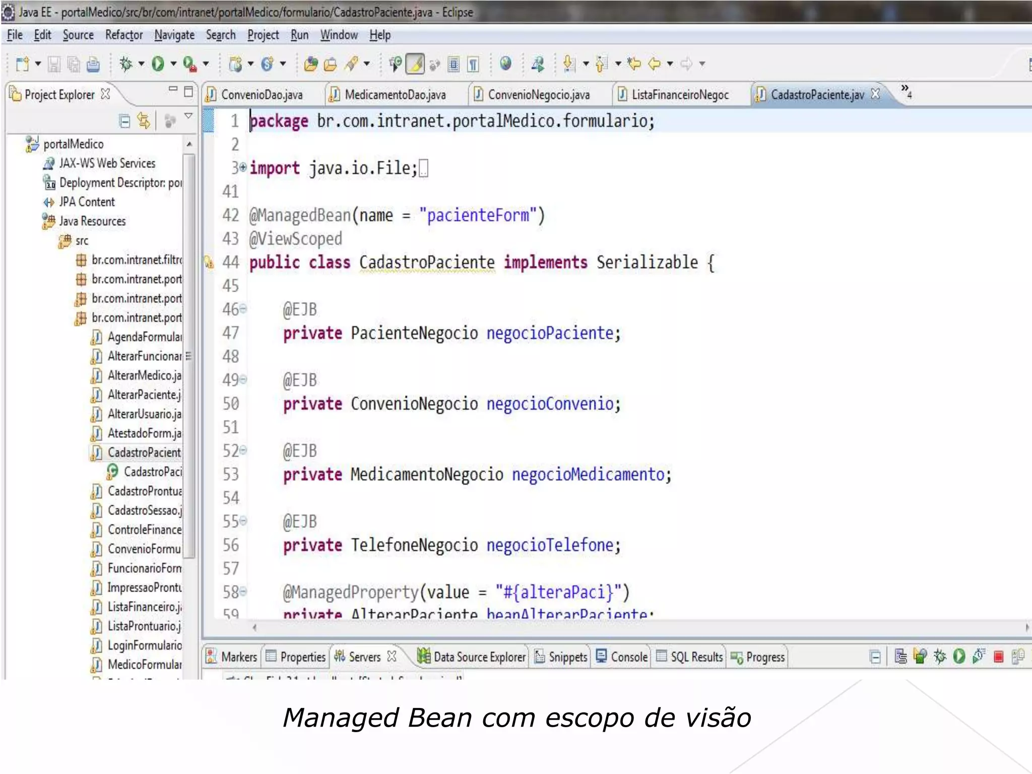 Managed Bean com escopo de visão
 
