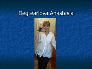 Degteariova Anastasia 