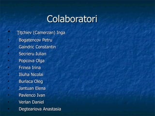 Colaboratori  Ţiţchiev (Camerzan) Inga Bogatencov Petru Gaindric Constantin Secrieru Iulian Popcova Olga Frinea Irina Iliuha Nicolai Burlaca Oleg Jantuan Elena Pavlenco Ivan Verlan Daniel Degteariova Anastasia 