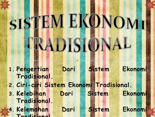 Sistem Ekonomi Tradisional