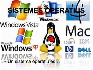 <ul><li>Un sistema operatiu es… </li></ul>