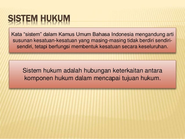 Sistem Hukum Dan Peradilan Di Indonesia Sistem Hukum Dan Peradilan Di Indonesia