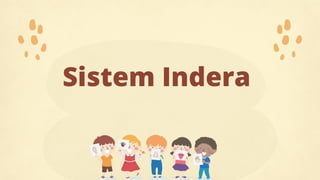 Sistem Indera
 