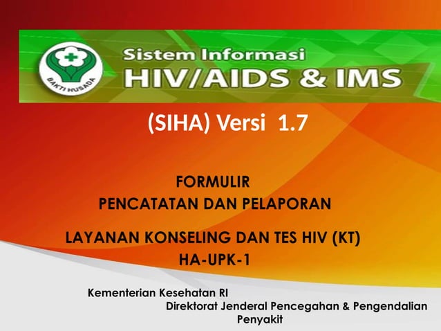 SISTEM INFORMASI HIV AIDS DAN IMS_SIHA.pptx