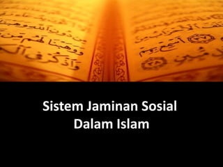 Sistem Jaminan Sosial  Dalam Islam 