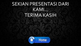 SEKIAN PRESENTASI DARI
KAMI…
TERIMA KASIH
 