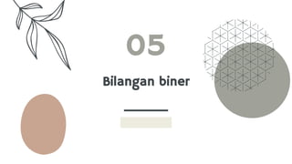 Bilangan biner
05
 