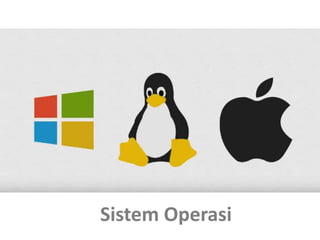 Sistem Operasi
 