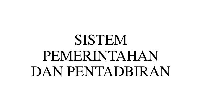 Pengajian Malaysia Bab 3 Sistem Dan Struktur Pentadbiran