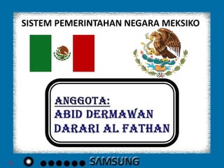 SISTEM PEMERINTAHAN NEGARA MEKSIKO
 