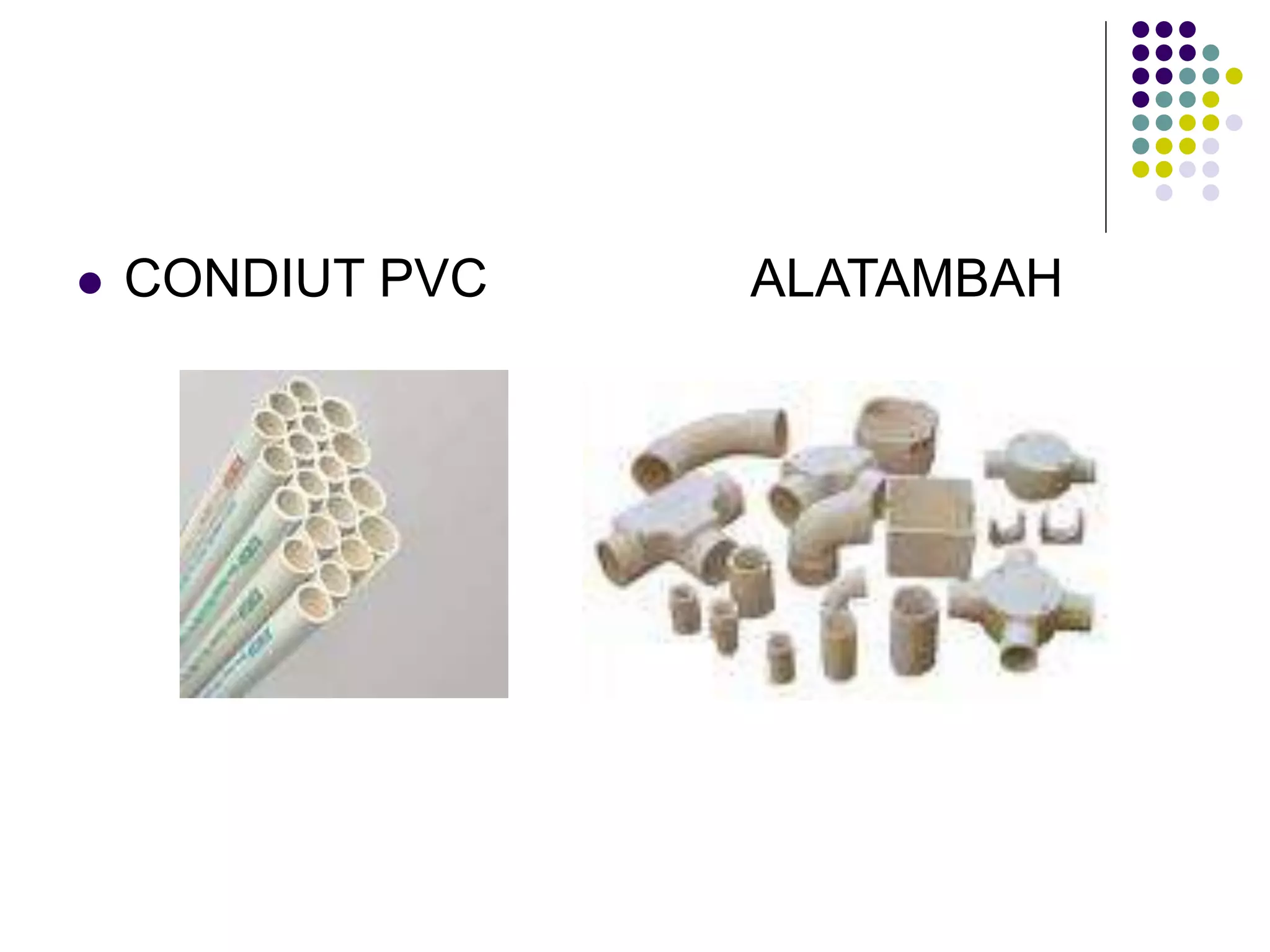  CONDIUT PVC ALATAMBAH
 