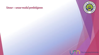 Unsur – unsur modul pembelajaran
 