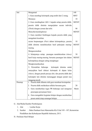 Inti

Mengamati

140

1. Guru membagi kelompok yang terdiri dari 2 orang.

MNT

Menanya

10

2. Guru membagikan LKS 1 kepa...