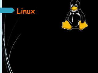 LinuxLinux
Linux es un sistema operativo basado en Unix pero a
diferencia de éste es libre, o sea que puede ser
modificado por el usuario según sus conveniencias.
Fue creado en 1991 por Linus Torvalds gracias a su idea
de crear un sistema operativo parecido a Unix.
 