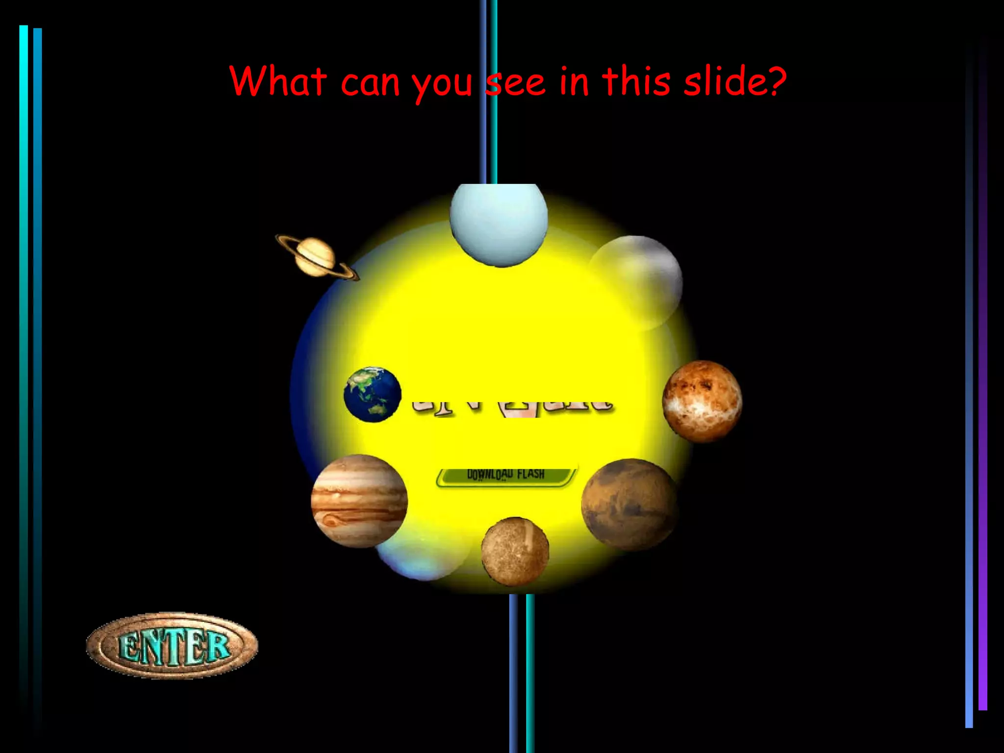 What can you see in this slide?
 