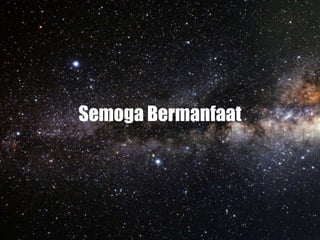 Semoga Bermanfaat
 