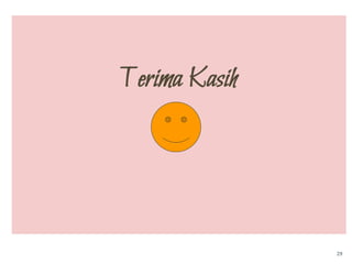 Terima Kasih
29
 