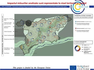 Impactul măsurilor analizate sunt reprezentate la nivel teritorial şi spaţial

 