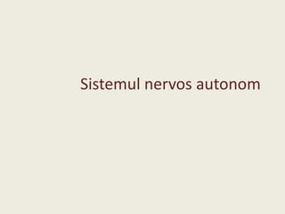 Sistemul nervos autonom
 