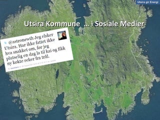 Utsira gir Energi Utsira Kommune  … i Sosiale Medier 