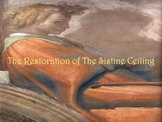 The Restoration of The Sistine Ceiling 