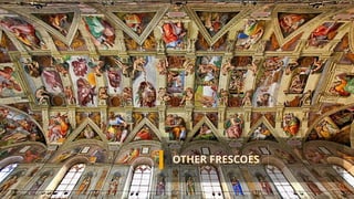 OTHER FRESCOES
 