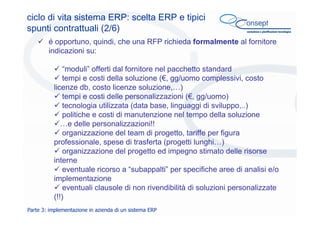 ciclo di vita sistema ERP: scelta ERP e tipici
spunti contrattuali (2/6)
é opportuno, quindi, che una RFP richieda formalm...