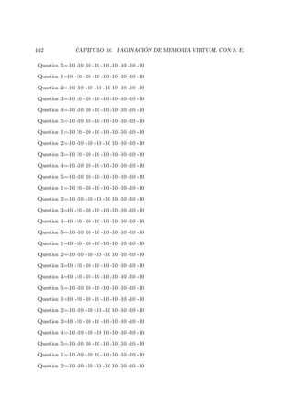 442            CAPÍTULO 16. PAGINACIÓN DE MEMORIA VIRTUAL CON S. E.

Question 5=-10 -10 10 -10 -10 -10 -10 -10 -10

Question 1=10 -10 -10 -10 -10 -10 -10 -10 -10

Question 2=-10 -10 -10 -10 -10 10 -10 -10 -10

Question 3=-10 10 -10 -10 -10 -10 -10 -10 -10

Question 4=-10 -10 10 -10 -10 -10 -10 -10 -10

Question 5=-10 -10 10 -10 -10 -10 -10 -10 -10

Question 1=-10 10 -10 -10 -10 -10 -10 -10 -10

Question 2=-10 -10 -10 -10 -10 10 -10 -10 -10

Question 3=-10 10 -10 -10 -10 -10 -10 -10 -10

Question 4=-10 -10 10 -10 -10 -10 -10 -10 -10

Question 5=-10 -10 10 -10 -10 -10 -10 -10 -10

Question 1=-10 10 -10 -10 -10 -10 -10 -10 -10

Question 2=-10 -10 -10 -10 -10 10 -10 -10 -10

Question 3=10 -10 -10 -10 -10 -10 -10 -10 -10

Question 4=10 -10 -10 -10 -10 -10 -10 -10 -10

Question 5=-10 -10 10 -10 -10 -10 -10 -10 -10

Question 1=10 -10 -10 -10 -10 -10 -10 -10 -10

Question 2=-10 -10 -10 -10 -10 10 -10 -10 -10

Question 3=10 -10 -10 -10 -10 -10 -10 -10 -10

Question 4=10 -10 -10 -10 -10 -10 -10 -10 -10

Question 5=-10 -10 10 -10 -10 -10 -10 -10 -10

Question 1=10 -10 -10 -10 -10 -10 -10 -10 -10

Question 2=-10 -10 -10 -10 -10 10 -10 -10 -10

Question 3=10 -10 -10 -10 -10 -10 -10 -10 -10

Question 4=-10 -10 -10 -10 10 -10 -10 -10 -10

Question 5=-10 -10 10 -10 -10 -10 -10 -10 -10

Question 1=-10 -10 -10 10 -10 -10 -10 -10 -10

Question 2=-10 -10 -10 -10 -10 10 -10 -10 -10
 