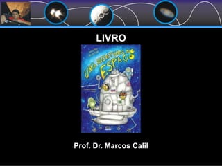 LIVRO
Prof. Dr. Marcos Calil
 