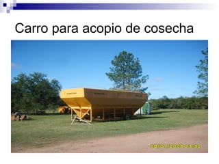 Carro para acopio de cosecha
 