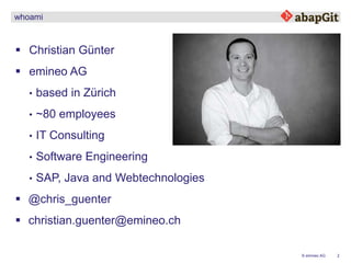 2© emineo AG
whoami
 Christian Günter
 emineo AG
• based in Zürich
• ~80 employees
• IT Consulting
• Software Engineerin...