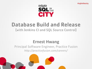 Ernest Hwang
Principal Software Engineer, Practice Fusion
http://practicefusion.com/careers/

 