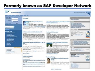 Formerly known as SAP Developer Network
 