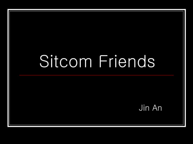 Sitcom Friends PPT sitcom-friends-ppt
