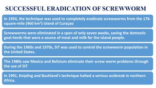 Screw Work Insecticides Sterile Insect Technique | PPTX
