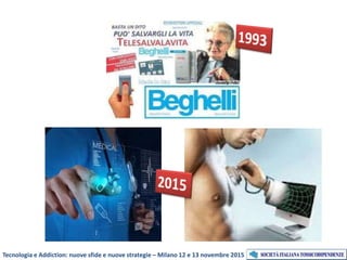 Tecnologia e Addiction: nuove sfide e nuove strategie – Milano 12 e 13 novembre 2015
 