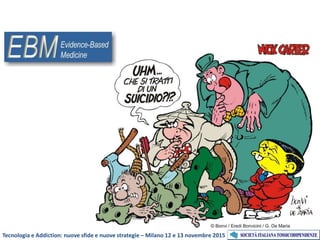Tecnologia e Addiction: nuove sfide e nuove strategie – Milano 12 e 13 novembre 2015
 