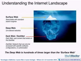 Tecnologia e Addiction: nuove sfide e nuove strategie – Milano 12 e 13 novembre 2015
 