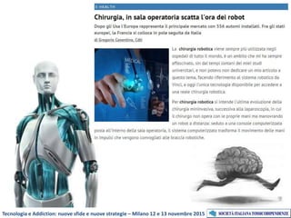 Tecnologia e Addiction: nuove sfide e nuove strategie – Milano 12 e 13 novembre 2015
 