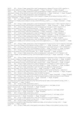 1820. OK - http://www.anwarkim.com/?s=myspace+-+dewac%7cnta+-+26+-+male+-+
$www.site-advertising.info%2fboy_papa83 - Page Created! - Page Pinged!
1821. OK - http://www.anwarkim.com/?s=myspace+-+emma~rascal+-+22+-+male+-
+penang+-+$www.site-advertising.info%2fshagahodz - Page Created! - Page Pinged!
1822. OK - http://www.anwarkim.com/?s=myspace+-+ggy+
%5bsixzerofive+ep+on+1st+oct%5d+-+24+-+male+-+$www.site-advertising.info+... -
Page Created! - Page Pinged!
1823. OK - http://www.anwarkim.com/?s=myspace+-+h+a+n+n+y+(hujan)+-+20+-
+female+-+-+$www.site-advertising.info%2fhoney_luwf+... - Page Created! - Page
Pinged!
1824. OK - http://www.anwarkim.com/?s=myspace+-+hasrizal+-+34+-+male+-+my+-+
$www.site-advertising.info%2fhasrizalabduljamil - Page Created! - Page Pinged!
1825. OK - http://www.anwarkim.com/?s=myspace+-+hujan+-+29+-+male+-+-+
$www.site-advertising.info%2fevenworst - Page Created! - Page Pinged!
1826. OK - http://www.anwarkim.com/?s=myspace+-+ilham+-+22+-+male+-+-+
$www.site-advertising.info%2filhamsaibi - Page Created! - Page Pinged!
1827. OK - http://www.anwarkim.com/?s=myspace+-+leo75+-+34+-+female+-+
$www.site-advertising.info%2flovely75leo - Page Created! - Page Pinged!
1828. OK - http://www.anwarkim.com/?s=myspace+-+mastermine.+-+22+-+male+-+-+
$www.site-advertising.info%2f431734281 - Page Created! - Page Pinged!
1829. OK - http://www.anwarkim.com/?s=myspace+-+mr.rizq+oye+-+21+-+male+-
+cyberjaya+-+$www.site-advertising.info%2frizqmoreno+... - Page Created! - Page
Pinged!
1830. OK - http://www.anwarkim.com/?s=myspace+-+naylor121+-+27+-+male+-+dinuba
%2c+california+-+$www.site-advertising.info+... - Page Created! - Page Pinged!
1831. OK - http://www.anwarkim.com/?s=myspace+-+pricess+anis+-+22+-+female+-
+my+-+$www.site-advertising.info%2fkhairulniez - Page Created! - Page Pinged!
1832. OK - http://www.anwarkim.com/?s=myspace+-+radhi+-+30+-+male+-+-+
$www.site-advertising.info%2fradhi_30 - Page Created! - Page Pinged!
1833. OK - http://www.anwarkim.com/?s=myspace+-+serabut+-+17+-+male+-+jb
%2c+my+-+$www.site-advertising.info%2fserabutclothing - Page Created! - Page
Pinged!
1834. OK - http://www.anwarkim.com/?s=myspace+-+sharee+-+24+-+female+-+logan
%2c+utah+-+$www.site-advertising.info%2fmaayken - Page Created! - Page Pinged!
1835. OK - http://www.anwarkim.com/?s=myspace+-+skripsi+-+33+-+male+-+id+-+
$www.site-advertising.info%2fskripsi_tesis_com - Page Created! - Page Pinged!
1836. OK - http://www.anwarkim.com/?s=myspace+-+zulhabri+-+28+-+male+-+pj
%2c+my+-+$www.site-advertising.info%2fzulhabri - Page Created! - Page Pinged!
1837. OK - http://www.anwarkim.com/?s=night+65+photo+-+marisa+d.l.
+photos+at+www.site-advertising.info - Page Created! - Page Pinged!
1838. OK - http://www.anwarkim.com/?s=oh%2c+lady+snow+is+back...+photo+-
+marisa+d.l.+photos+at+www.site-advertising.info - Page Created! - Page Pinged!
1839. OK - http://www.anwarkim.com/?s=sheila+smart
%27s+photo+galleries+at+www.site-advertising.info - Page Created! - Page Pinged!
1840. OK - http://www.anwarkim.com/?s=square+photo+gallery+by+crina+%5bmzm
%5d+at+www.site-advertising.info - Page Created! - Page Pinged!
1841. OK - http://www.anwarkim.com/?
s=sumatran+tigers+photo+gallery+by+david+king+at+www.site-advertising.info -
Page Created! - Page Pinged!
1842. OK - http://www.anwarkim.com/?
s=the+fantasy+warehouse+photo+gallery+by+marisa+d.l.+at+www.site-
advertising.info - Page Created! - Page Pinged!
1843. OK - http://www.anwarkim.com/?
s=the+other+face+of+paradise+photo+gallery+by+marisa+d.l.+at+www.site-
advertising.info - Page Created! - Page Pinged!
1844. OK - http://www.anwarkim.com/?
s=the+secrets+of+windowsills+photo+gallery+by+marisa+d.l.+at+www.site-
advertising.info - Page Created! - Page Pinged!
1845. OK - http://www.anwarkim.com/?s=tv+photo+-+crina+%5bmzm
%5d+photos+at+www.site-advertising.info - Page Created! - Page Pinged!
1846. OK - http://www.anwarkim.com/?
s=zoeys+story+photo+gallery+by+tammie+at+www.site-advertising.info - Page
Created! - Page Pinged!
1847. OK - http://www.ask.com/questions-about/$www.site-advertising.info-
 
