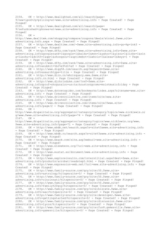 2154. OK - http://www.dealighted.com/all/search/page-
9/new+ipod+2g+pricing+at+www.site-advertising.info - Page Created! - Page
Pinged!
2155. OK - http://www.dealighted.com/all/search/page-
9/refurbished+iphones+at+www.site-advertising.info - Page Created! - Page
Pinged!
2156. OK -
http://www.dealitem.com/shopping/compare/coupons/deals/store1.$www.site-
advertising.info.aspx - Page Created! - Page Pinged!
2157. OK - http://www.dealtime.com/-$www.site-advertising.info+go+hp+ink3 -
Page Created! - Page Pinged!
2158. OK - http://www.dffy.com/rank/?www.site-advertising.info=$www.site-
advertising.info&googlerank=1&google=1&baidu=1&msn=1&yahoo=1&yisou=1&links=1&sin
a=1&sohu=1&do163=1&qq=1&zhongsou=1&uptimebot=1&whois=1&alexa=1&keys=1 - Page
Created! - Page Pinged!
2159. OK - http://www.dffy.com/rank/?www.site-advertising.info=$www.site-
advertising.info&submit=%b2%e9%d1%af - Page Created! - Page Pinged!
2160. OK - http://www.digg58.com/search.asp?keyword=$www.site-
advertising.info&searchtype=title - Page Created! - Page Pinged!
2161. OK - http://www.dirs.cn/whoisquery.www.$www.site-
advertising.info.cn.html - Page Created! - Page Pinged!
2162. OK - http://www.djchrisduke.com/?ref=$www.site-
advertising.info&prof=shogun&loc=us:tx:houston&promo=moistmusicfriday - Page
Created! - Page Pinged!
2163. OK - http://www.dotnetspider.com/bookmarks/index.aspx?sitename=www.site-
advertising.info - Page Created! - Page Pinged!
2164. OK - http://www.drivencollective.com/items/site/www.site-
advertising.info - Page Created! - Page Pinged!
2165. OK - http://www.drivencollective.com/items/site/$www.site-
advertising.info/page/2 - Page Created! - Page Pinged!
2166. OK -
http://www.drupalitalia.org/aggregator/category/category/topics/www.nicklewis.or
g/www.$www.site-advertising.info?page=74 - Page Created! - Page Pinged!
2167. OK -
http://www.drupalitalia.org/aggregator/category/topics/www.nicklewis.org/www.
$www.site-advertising.info?page=71 - Page Created! - Page Pinged!
2168. OK - http://www.ebdb.net/search.aspx?s=site%3awww.site-advertising.info
- Page Created! - Page Pinged!
2169. OK - http://www.ebdb.ru/search.aspx?s=site%3awww.site-advertising.info -
Page Created! - Page Pinged!
2170. OK - http://www.eeask.com/site.asp?weburl=www.site-advertising.info -
Page Created! - Page Pinged!
2171. OK - http://www.elsewhere.org/?url=www.site-advertising.info - Page
Created! - Page Pinged!
2172. OK - http://www.eustat.es/document/www.site-advertising.info - Page
Created! - Page Pinged!
2173. OK - http://www.exploreinsulin.com/interstitial.aspx?dest=$www.site-
advertising.info/products/acrobat/readstep2.html - Page Created! - Page Pinged!
2174. OK - http://www.expression-web.net/?url=www.site-advertising.info - Page
Created! - Page Pinged!
2175. OK - http://www.family-source.com/qry/site:50.$www.site-
advertising.info+astrology/hitspersite-0/ - Page Created! - Page Pinged!
2176. OK - http://www.family-source.com/qry/site:50.$www.site-
advertising.info+cincinnati/hitspersite-0/ - Page Created! - Page Pinged!
2177. OK - http://www.family-source.com/qry/site:50.$www.site-
advertising.info+family%20guy/hitspersite-0/ - Page Created! - Page Pinged!
2178. OK - http://www.family-source.com/qry/site:bizrate.$www.site-
advertising.info+aac/hitspersite-0/ - Page Created! - Page Pinged!
2179. OK - http://www.family-source.com/qry/site:developer.$www.site-
advertising.info+gettingstarted/hitspersite-0/ - Page Created! - Page Pinged!
2180. OK - http://www.family-source.com/qry/site:discussion.$www.site-
advertising.info+lycos/hitspersite-0/ - Page Created! - Page Pinged!
2181. OK - http://www.family-source.com/qry/site:fun8.gamesville.$www.site-
advertising.info+gamesville/hitspersite-0/ - Page Created! - Page Pinged!
 