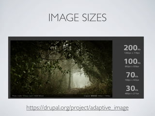 IMAGE SIZES
https://drupal.org/project/adaptive_image
 