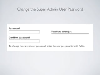 Change the Super Admin User Password
 