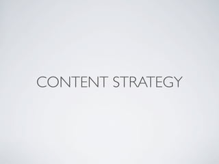 CONTENT STRATEGY
 