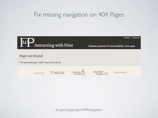 Fix missing navigation on 404 Pages
drupal.org/project/404navigation
 