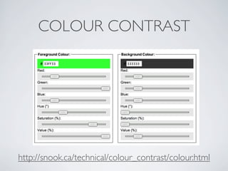COLOUR CONTRAST
http://snook.ca/technical/colour_contrast/colour.html
 