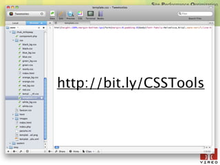 Site Performance Optimization




http://bit.ly/CSSTools
 