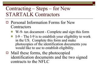 Contracting – Steps – for New STARTALK Contractors <ul><li>Personal Information Forms for New Contractors </li></ul><ul><u...