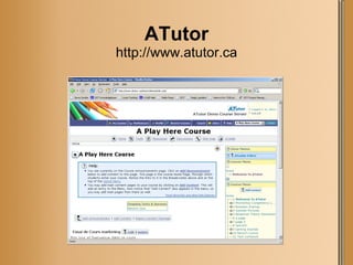 ATutor http://www.atutor.ca 