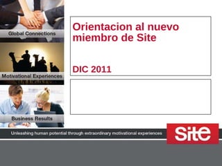 Orientacion al nuevo  miembro de Site DIC 2011 